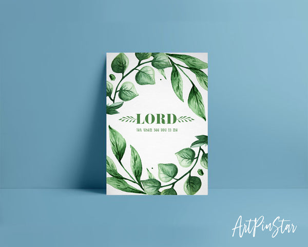 Lord, let them see you in me Bible Verse Customized Greeting Card