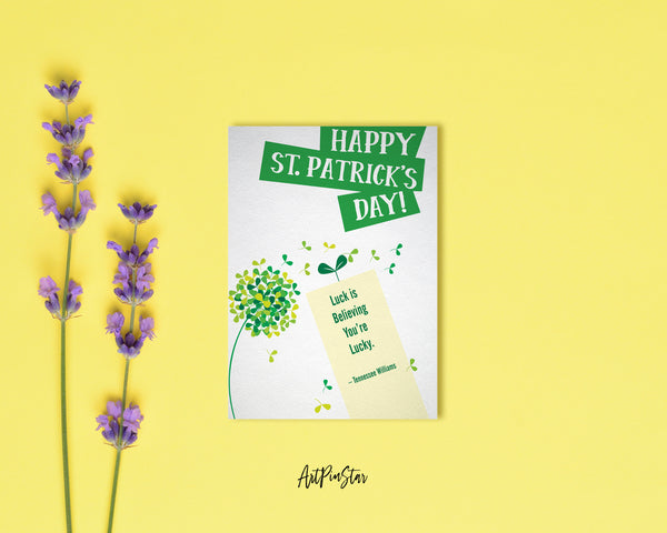 Luck is believing you’re lucky-Tennessee Williams St. Patricks Day Personalized Gifts Card - ArtPinStar.com