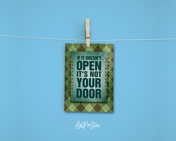 If it doesn't open it's not your door Lifestyle Quote Customized Greeting Cards