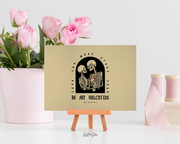 Be My Valentine, Love You More Every Year Customized Greeting Card