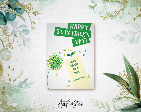 Luck is believing you’re lucky-Tennessee Williams St. Patricks Day Personalized Gifts Card - ArtPinStar.com