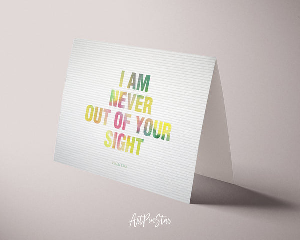 I am never out of your sight Psalm 139:3 Bible Verse Customized Greeting Card