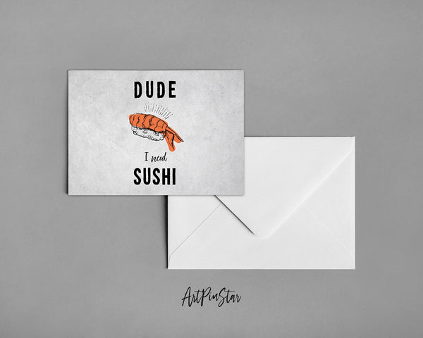 Dude I need Sushi Food Customized Gift Cards