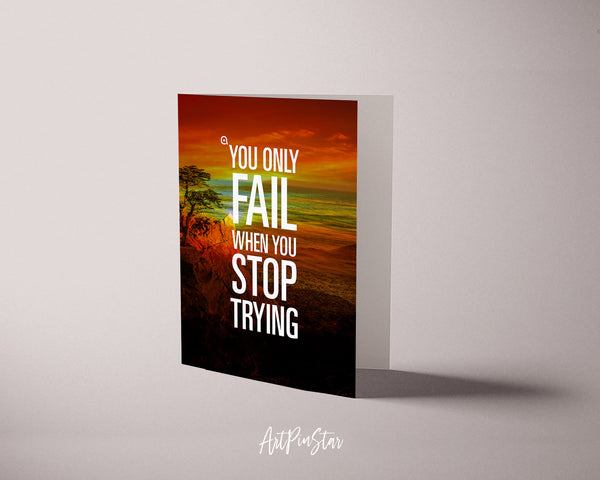 You only fail when you stop trying Bible Verse Customized Greeting Card