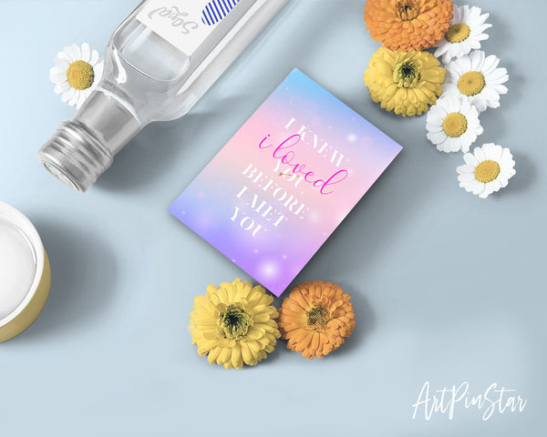 I knew I loved you before I met you Savage Garden Lyrics Quote Customized Greeting Cards