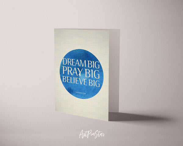 Dream big pray big believe big Bible Verse Customized Greeting Card