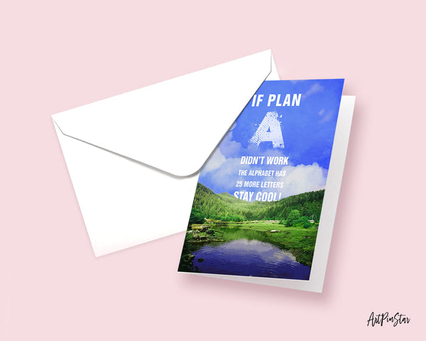 If plan a didn't work the alphabet has 25 more letters stay cool Inspirational Quote Customized Greeting Cards