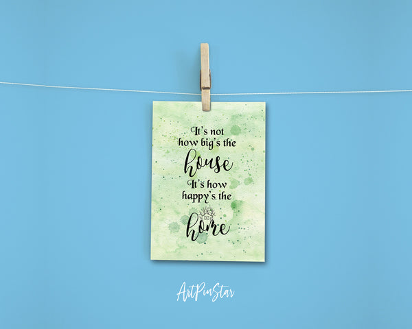 It's not how big's the house It's how happy's the home Inspirational Quote Customized Greeting Cards