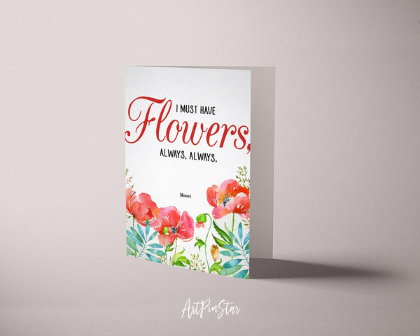 I must have flowers, always, always Monet Flower Quote Customized Gift Cards
