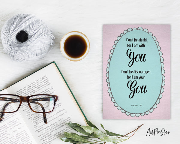 Don't be afraid for I am with you Isaiah 41:10 Bible Verse Customized Greeting Card