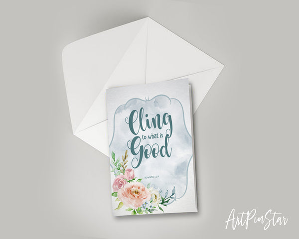 Cling to what is good Romans 12:9 Bible Verse Customized Greeting Card