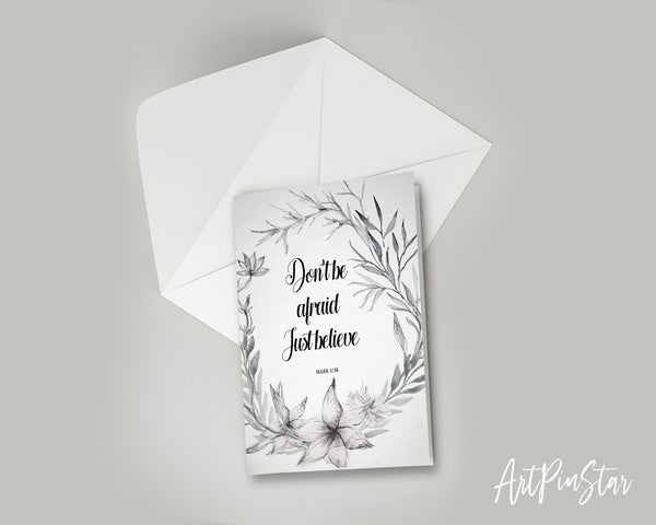 Dont be afraid just believe Mark 5:36 Bible Verse Customized Greeting Card