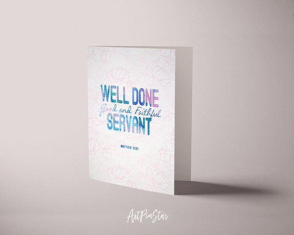Well Done Good & Faithful Servant Matthew 25:21 Bible Verse Customized Greeting Card