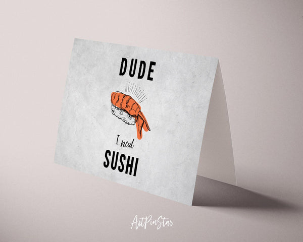 Dude I need Sushi Food Customized Gift Cards