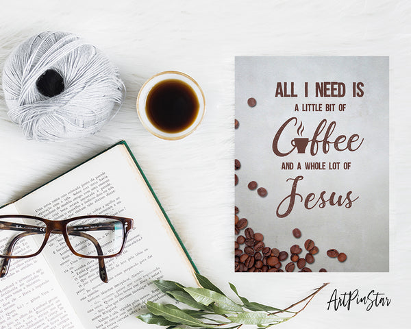All I need today is a little bit of coffee and a whole lot of Jesus Bible Verse Customized Greeting Card