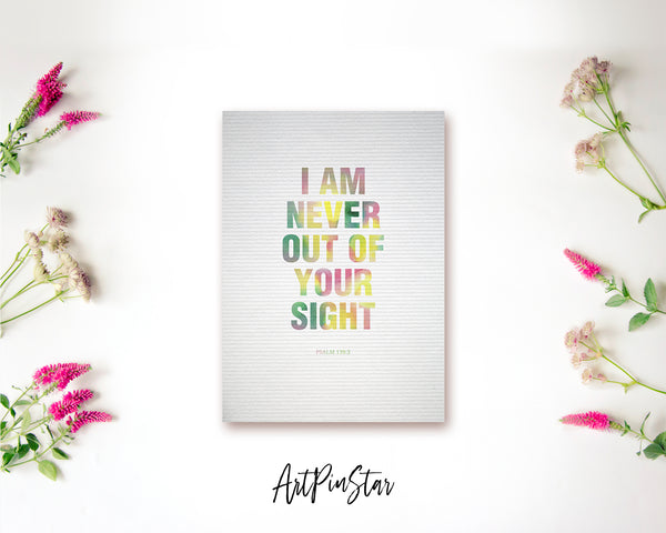 I am never out of your sight Psalm 139:3 Bible Verse Customized Greeting Card