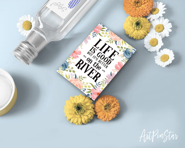 Life is good but it's better on the river Funny Quote Customized Greeting Cards