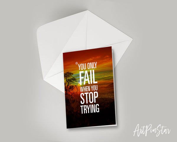 You only fail when you stop trying Bible Verse Customized Greeting Card