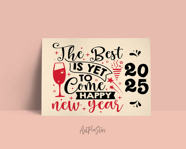 The best is yet to come happy new year 2025 Happy Customized Greeting Card