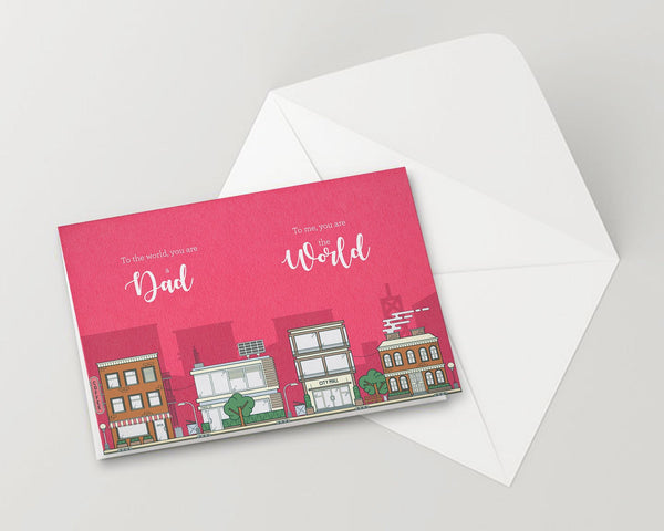 To the world, you are a dad To me, you are the world Father's Day Occasion Greeting Cards