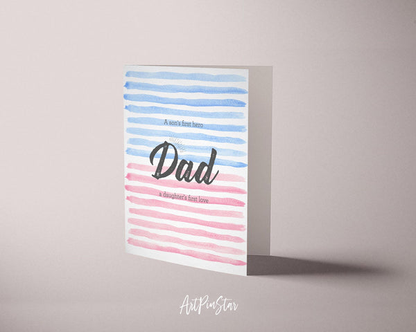 A son's first hero, a daughter's first love Dad Father's Day Occasion Greeting Cards