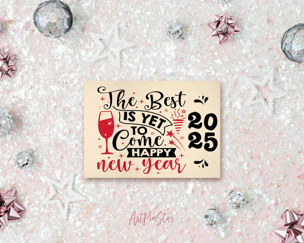 The best is yet to come happy new year 2025 Happy Customized Greeting Card