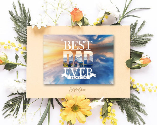 Best dad ever I love u dad Father's Day Occasion Greeting Cards