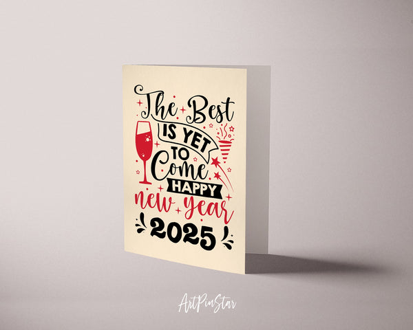 The best is yet to come happy new year 2025 Happy Customized Greeting Card