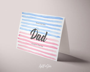 A son's first hero, a daughter's first love Dad Father's Day Occasion Greeting Cards