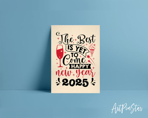 The best is yet to come happy new year 2025 Happy Customized Greeting Card