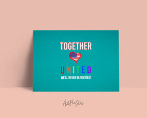 Together united we'll never be divided, LGBTQIA Greeting Cards Pride Month with Rainbow