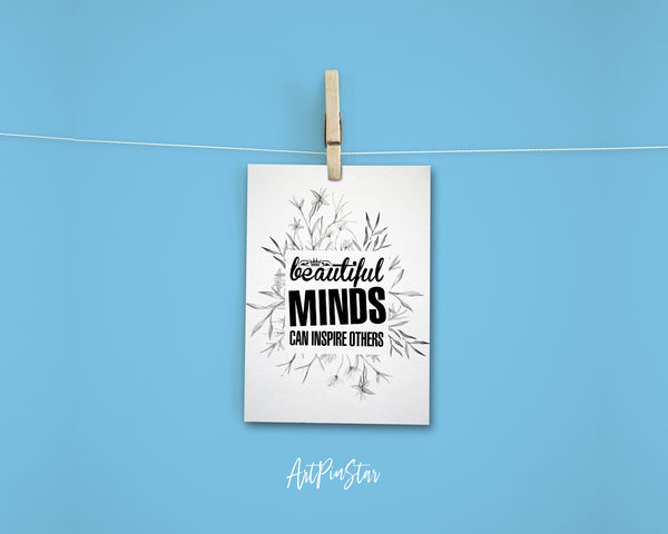 Beautiful minds can inspire others Inspirational Quote Customized Greeting Cards