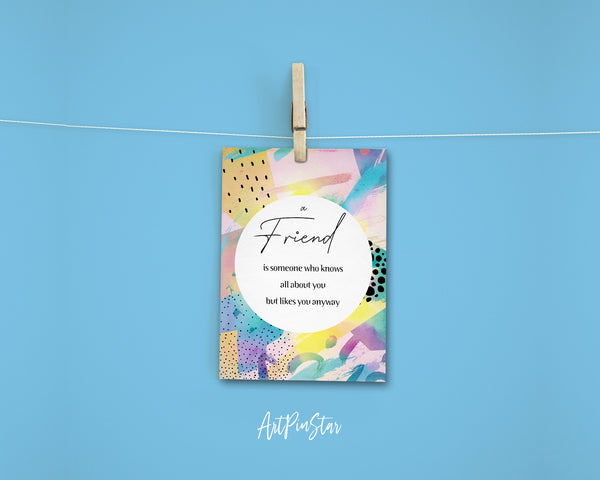 A friend is someone who knows all about you Elbert Hubbard Friendship Customized Greeting Card