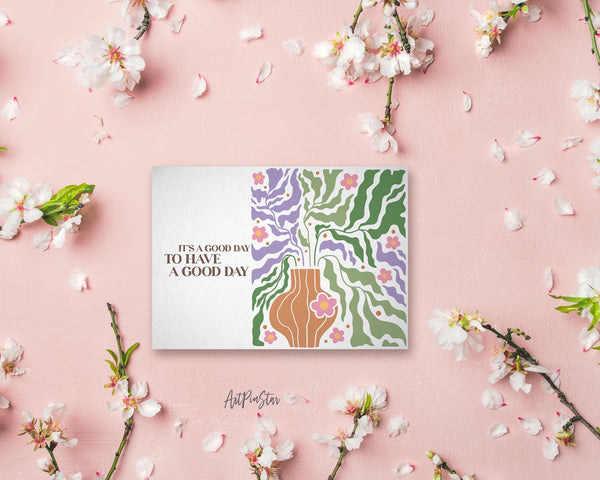 It's good day to have a good day Flower Quote Customized Gift Cards