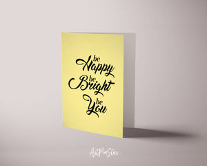 Be happy be bright be you Inspirational Quote Customized Greeting Cards