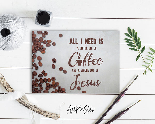 All I need today is a little bit of coffee and a whole lot of Jesus Bible Verse Customized Greeting Card