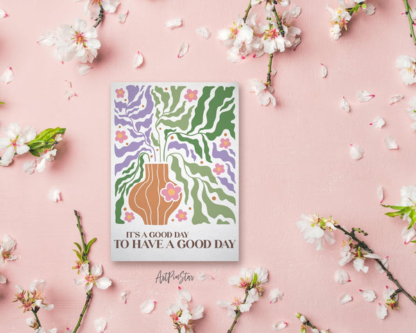 It's good day to have a good day Flower Quote Customized Gift Cards