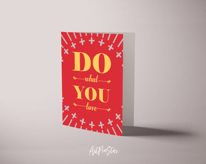 Do what you love Life Quote Customized Greeting Cards