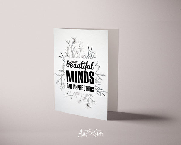 Beautiful minds can inspire others Inspirational Quote Customized Greeting Cards