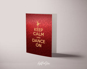 Keep calm and dance on Motivational Quote Customized Greeting Cards