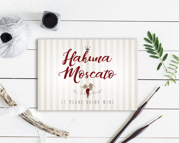 Hakuna moscato it means drink wine Funny Quote Customized Greeting Cards