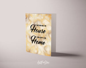 It's not how big's the house It's how happy's the home Inspirational Quote Customized Greeting Cards