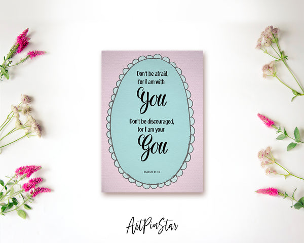 Don't be afraid for I am with you Isaiah 41:10 Bible Verse Customized Greeting Card
