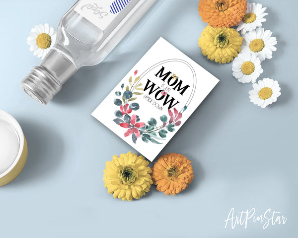 Mom is just wow upside down Mother's Day Quote Customized Greeting Cards