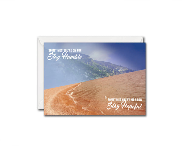 Sometimes you're on top stay humble Inspirational Quote Customized Greeting Cards