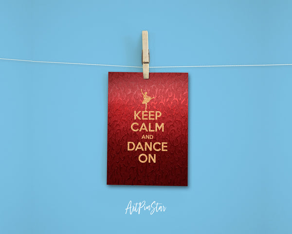 Keep calm and dance on Motivational Quote Customized Greeting Cards