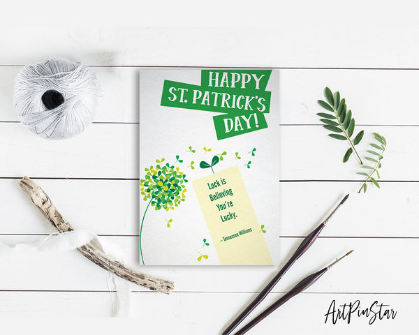 Luck is believing you’re lucky-Tennessee Williams St. Patricks Day Personalized Gifts Card - ArtPinStar.com