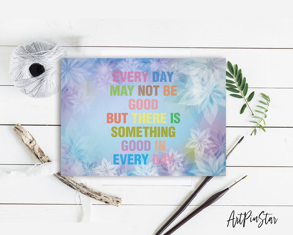 Every day may not be good but there is something good Bible Verse Customized Greeting Card