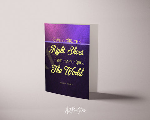 Give a girl the right shoes she can conquer the world Marilyn Monroe Inspirational Greeting Card