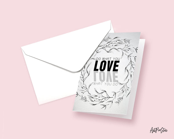 Do what you Love, Love what you do Life Quote Customized Greeting Cards